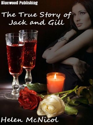 cover image of The True Story of Jack & Gill